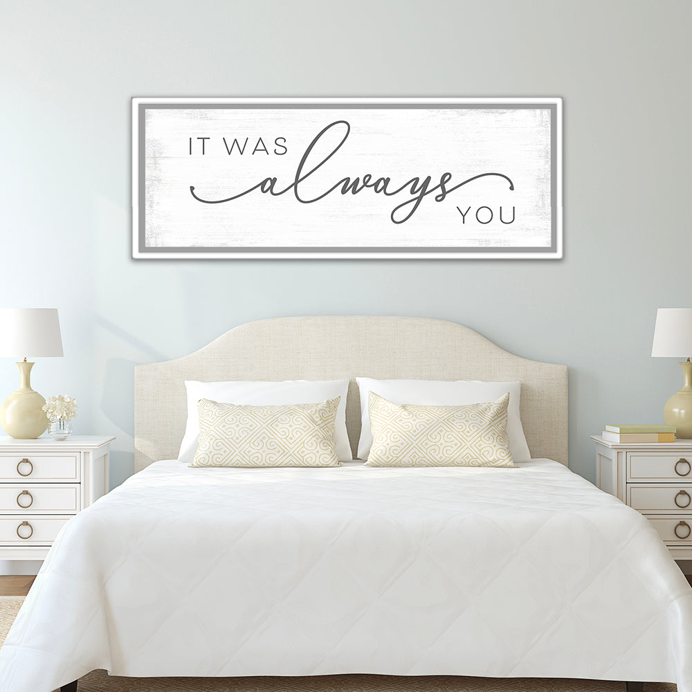 It Was Always You Sign