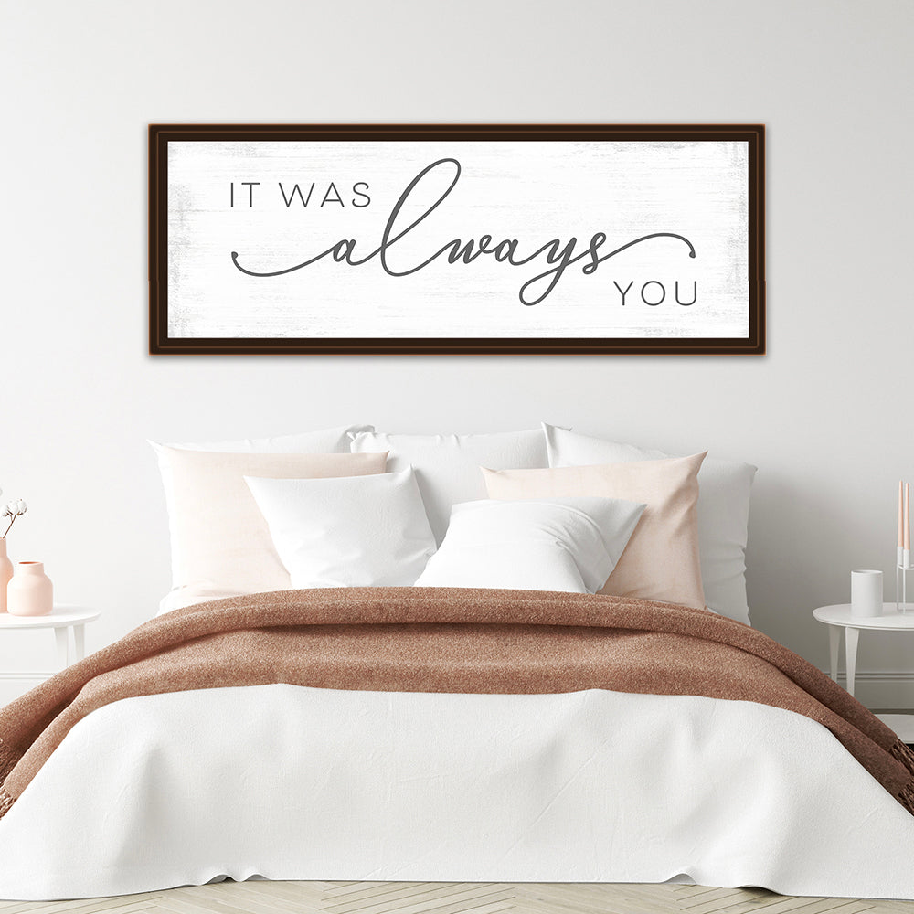 It Was Always You Sign
