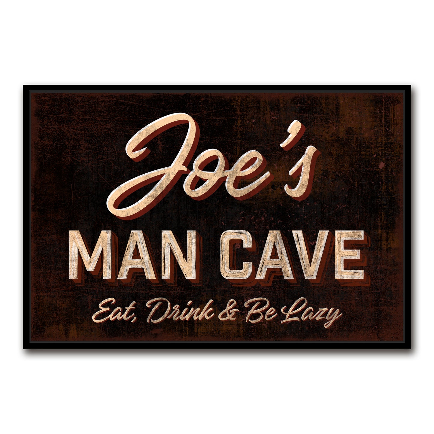 Man Cave Sign - Eat, Drink, & Be Lazy