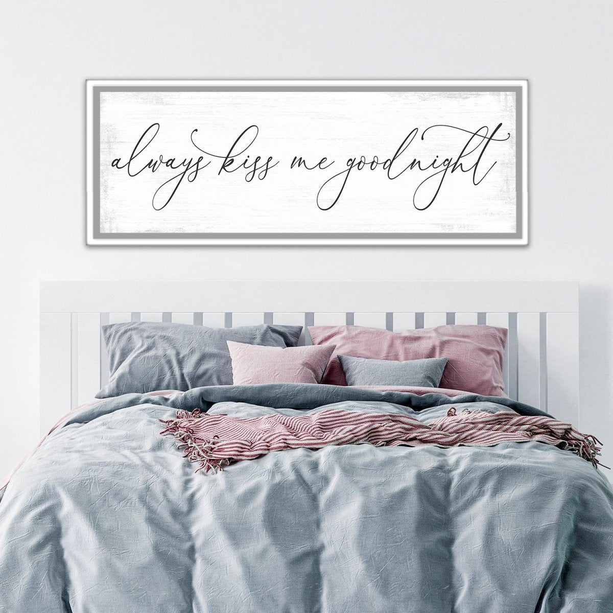 Always Kiss Me Goodnight Canvas Sign Above Bed - Pretty Perfect Studio
