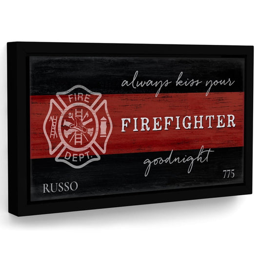 Always Kiss Your Firefighter Goodnight Custom Wall Art - Pretty Perfect Studio