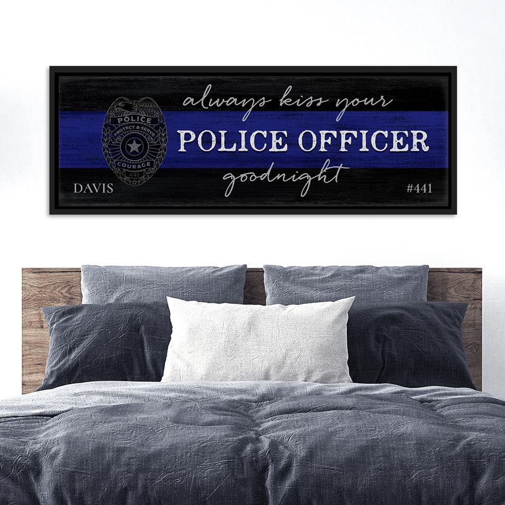 Always Kiss Your Police Offer Goodnight Canvas Art - Pretty Perfect Studio