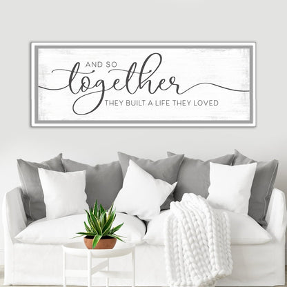 And So Together They Built A Life They Loved Canvas Sign in Living Room Above Couch - Pretty Perfect Studio