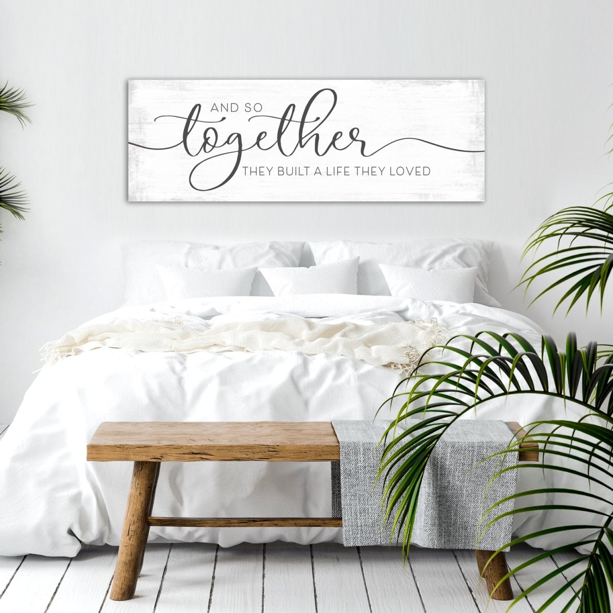 And So Together They Built A Life They Loved Canvas Sign Above Bed - Pretty Perfect Studio