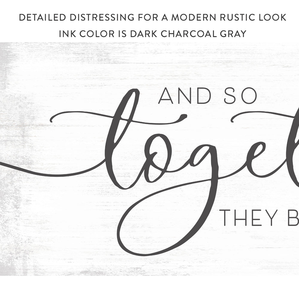 And So Together They Built A Life They Loved Canvas Sign With Modern Rustic Look - Pretty Perfect Studio