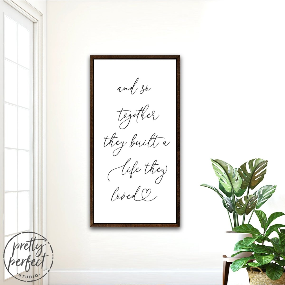 And So Together They Built A Life They Loved Sign Hanging Above Table - Pretty Perfect Studio