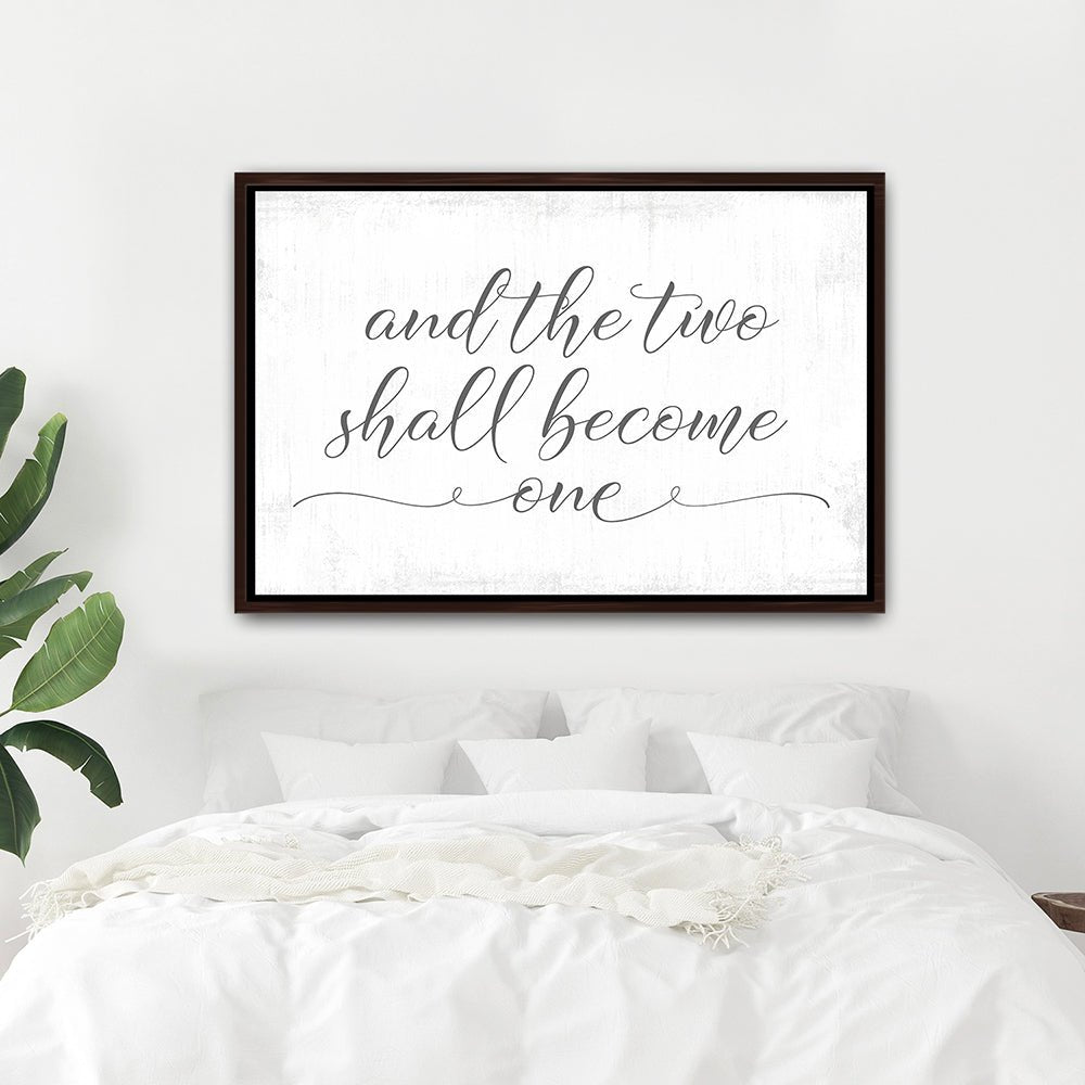 And the Two Shall Become One Canvas Sign Above Bed In Couples Bedroom - Pretty Perfect Studio