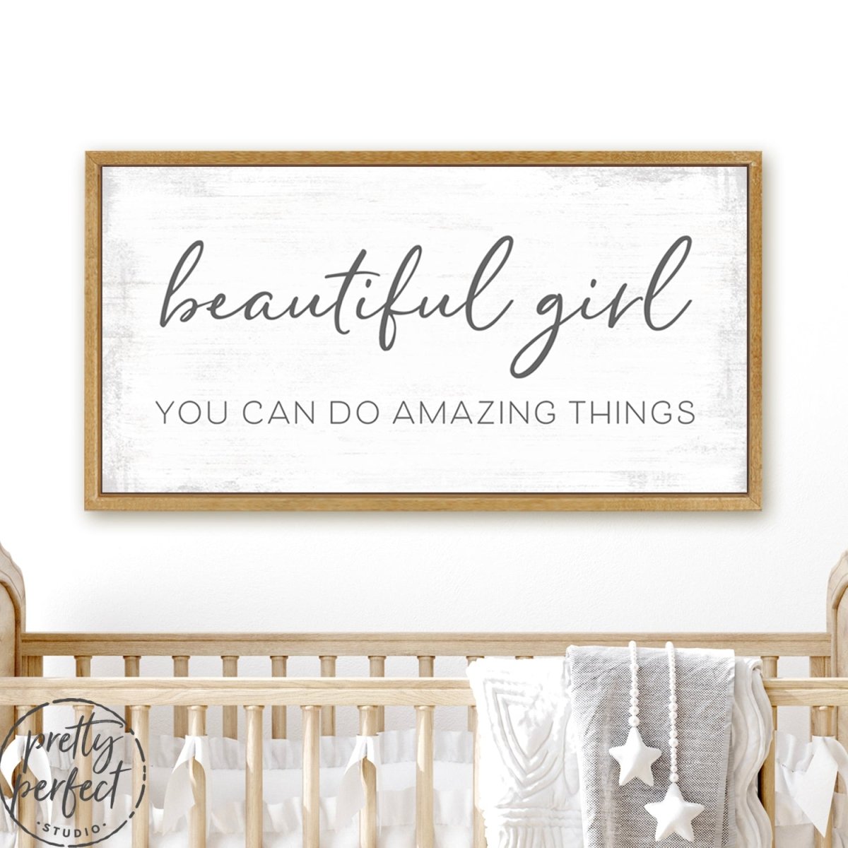 Beautiful Girl You Can Do Amazing Things Wall Art For Nursery Over Baby Crib - Pretty Perfect Studio