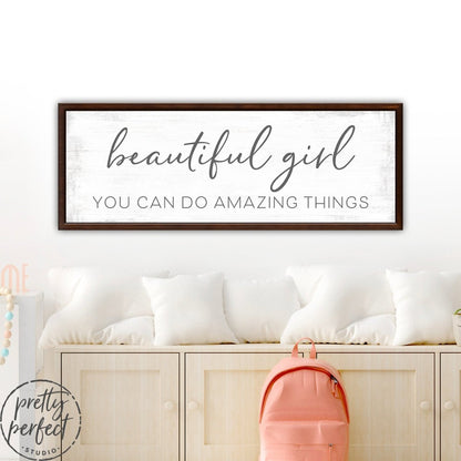 Beautiful Girl You Can Do Amazing Things Wall Art For Nursery Over Dresser - Pretty Perfect Studio