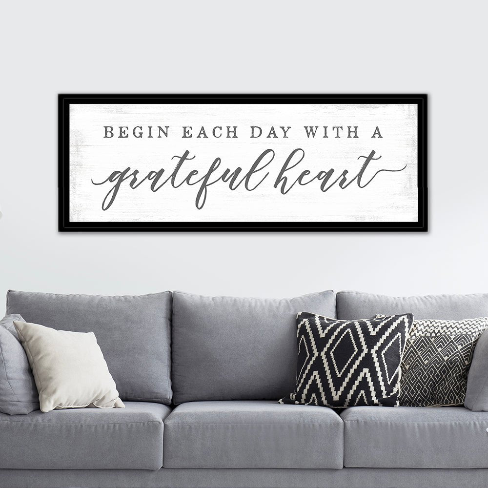 Begin Each Day With a Grateful Heart Canvas Wall Art Above Couch - Pretty Perfect Studio