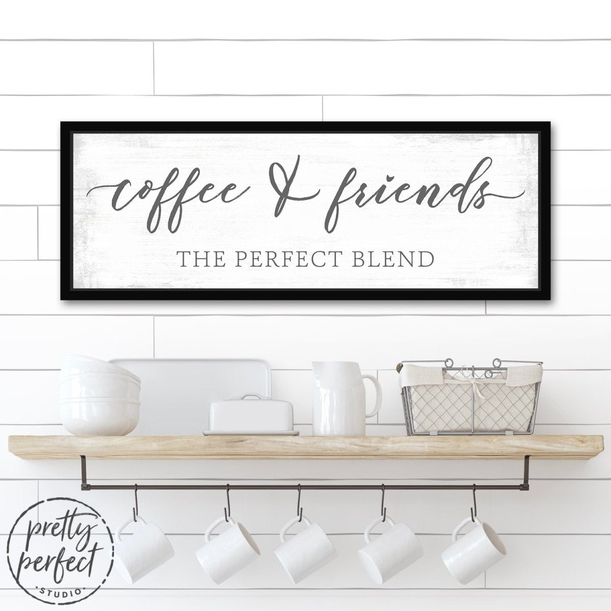 Coffee and Friends The Perfect Blend Sign Above Shelf - Pretty Perfect Studio