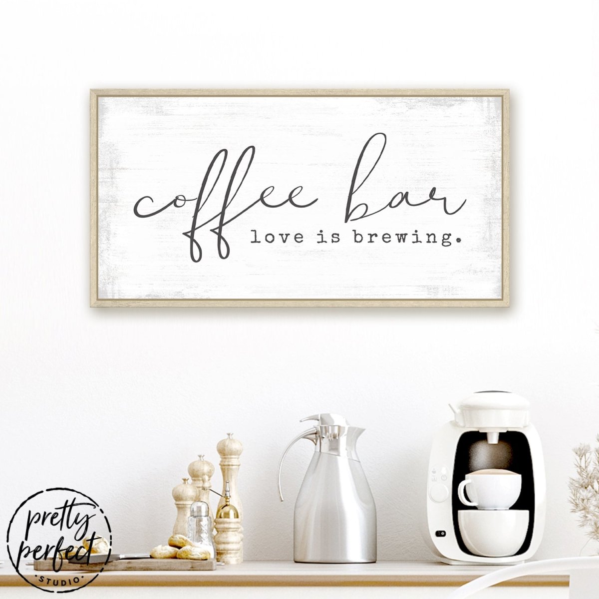 Coffee Bar Love Is Brewing Sign Above Shelf - Pretty Perfect Studio