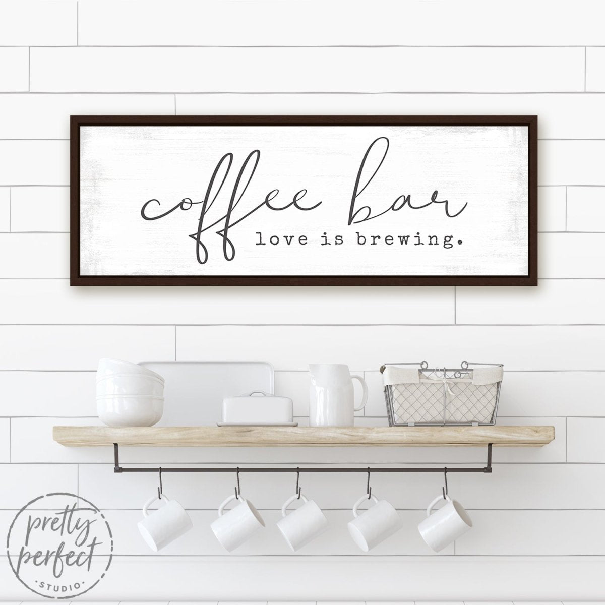 Coffee Bar Love Is Brewing Sign Above Shelf - Pretty Perfect Studio