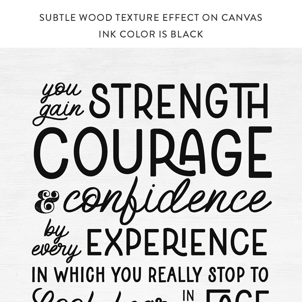 Eleanor Roosevelt Most Famous Quote You Gain Strength Courage and Confidence