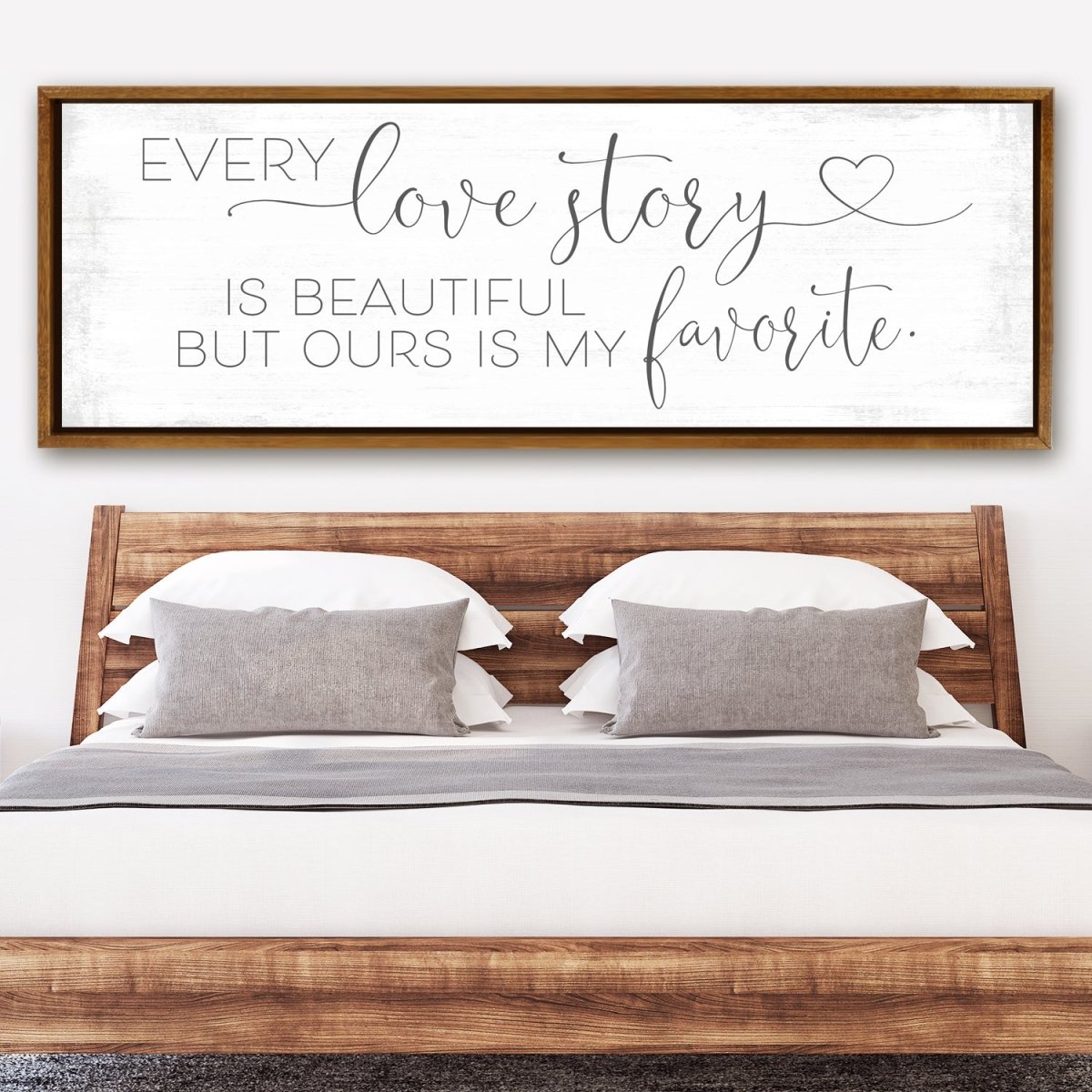 Every Love Story Is Beautiful Sign Above Bed - Pretty Perfect Studio