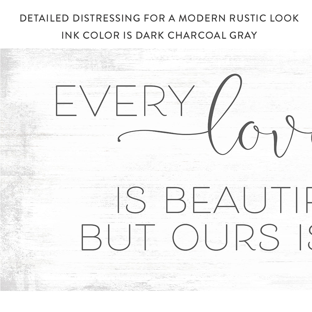 Every Love Story Is Beautiful Sign - Pretty Perfect Studio