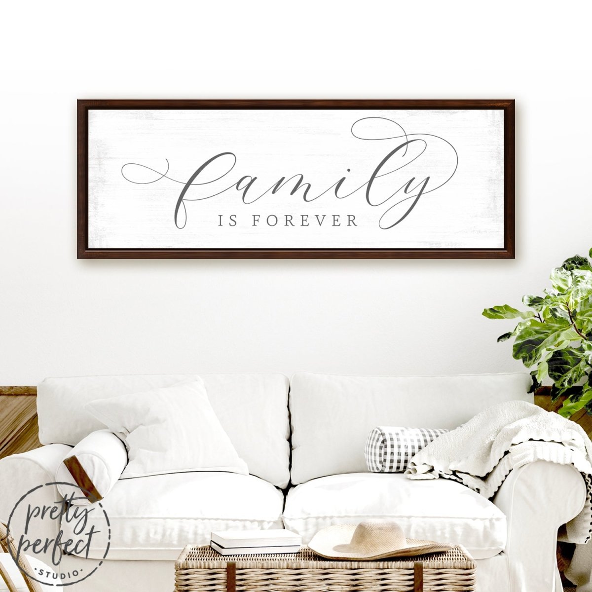 Family Is Forever Sign Above Couch - Pretty Perfect Studio