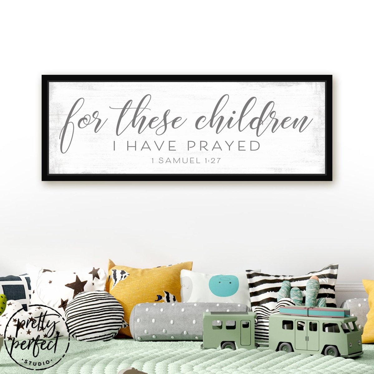For These Children I Have Prayed Sign in Children's Room - Pretty Perfect Studio