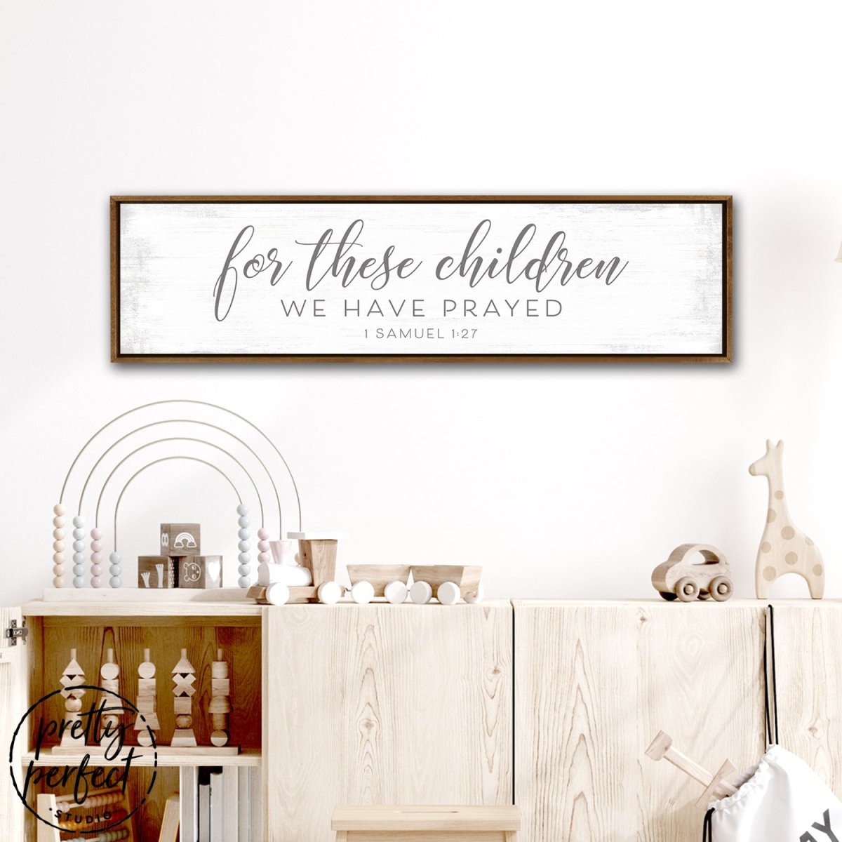 For These Children We Have Prayed Quote Sign In Children's Room - Pretty Perfect Studio