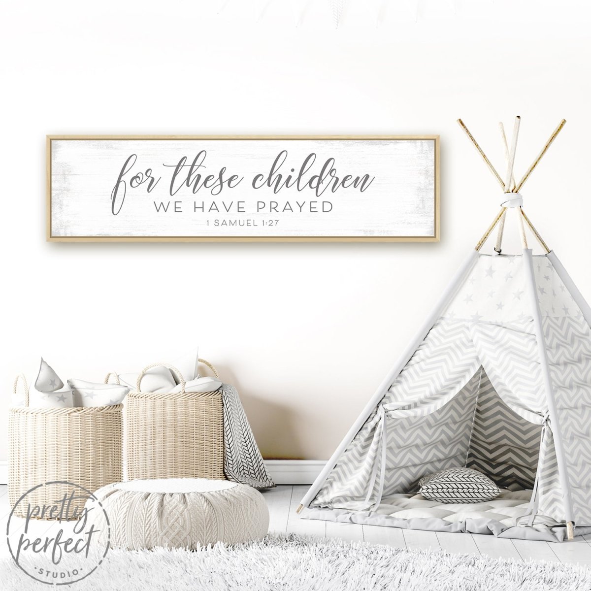 For These Children We Have Prayed Quote Sign In Children's Room - Pretty Perfect Studio