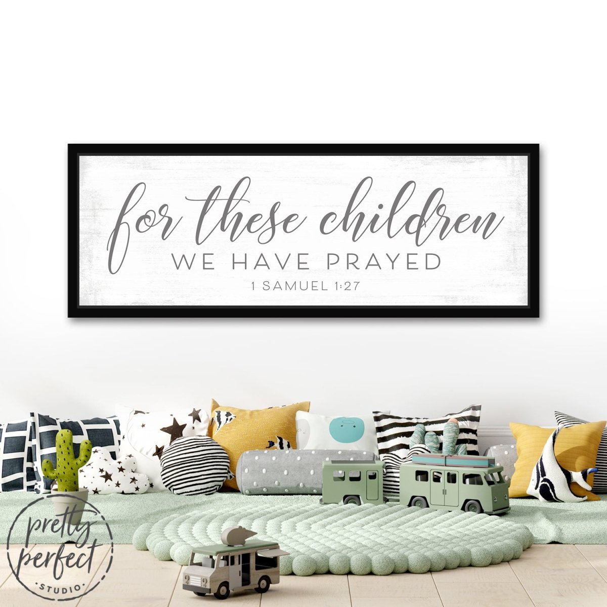 For These Children We Have Prayed Quote Sign In Children's Room - Pretty Perfect Studio