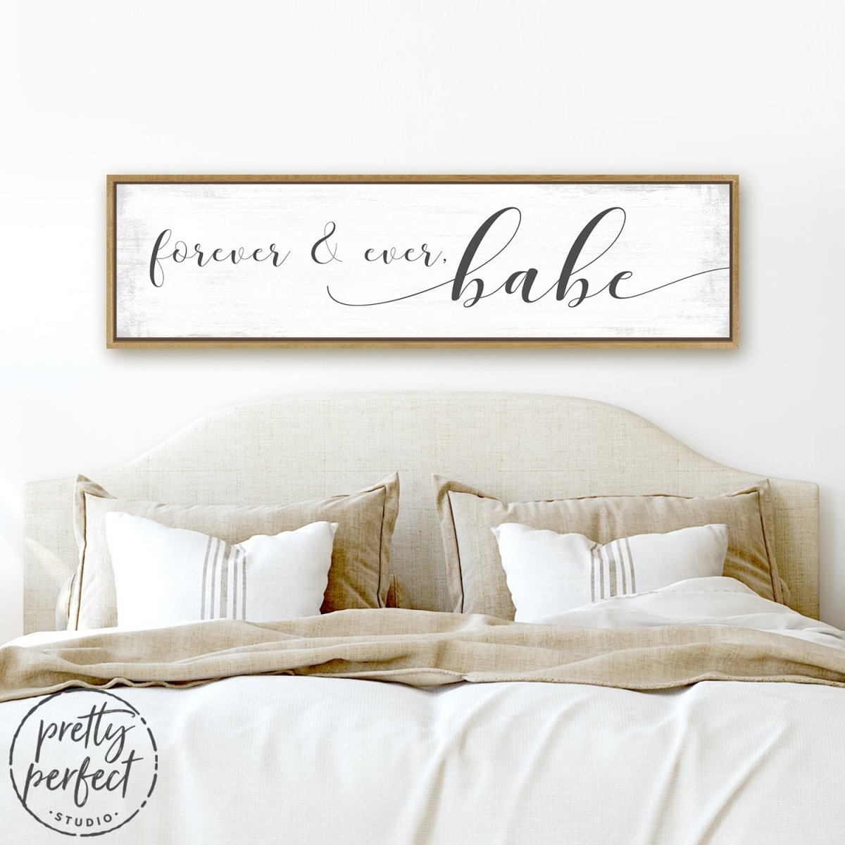Forever & Ever Babe Sign Above Bed - Pretty Perfect Studio