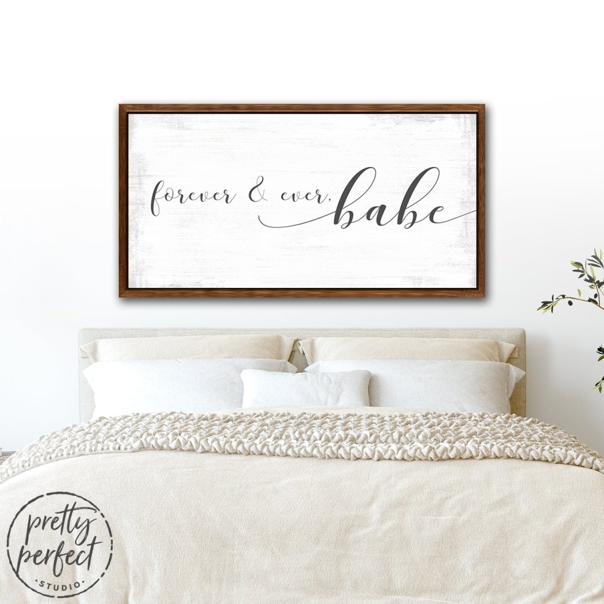 Forever & Ever Babe Sign Above Bed - Pretty Perfect Studio