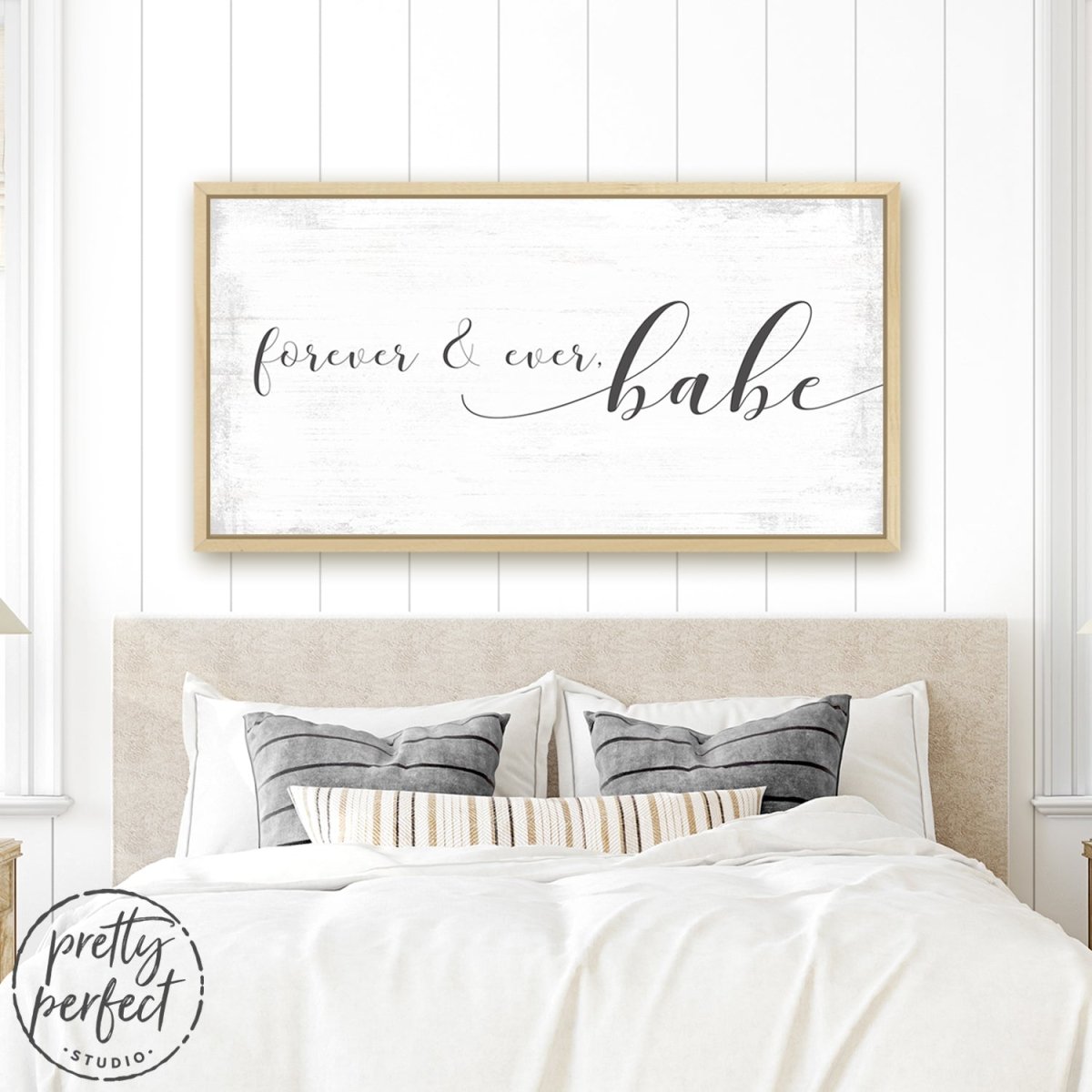 Forever & Ever Babe Sign Above Bed - Pretty Perfect Studio