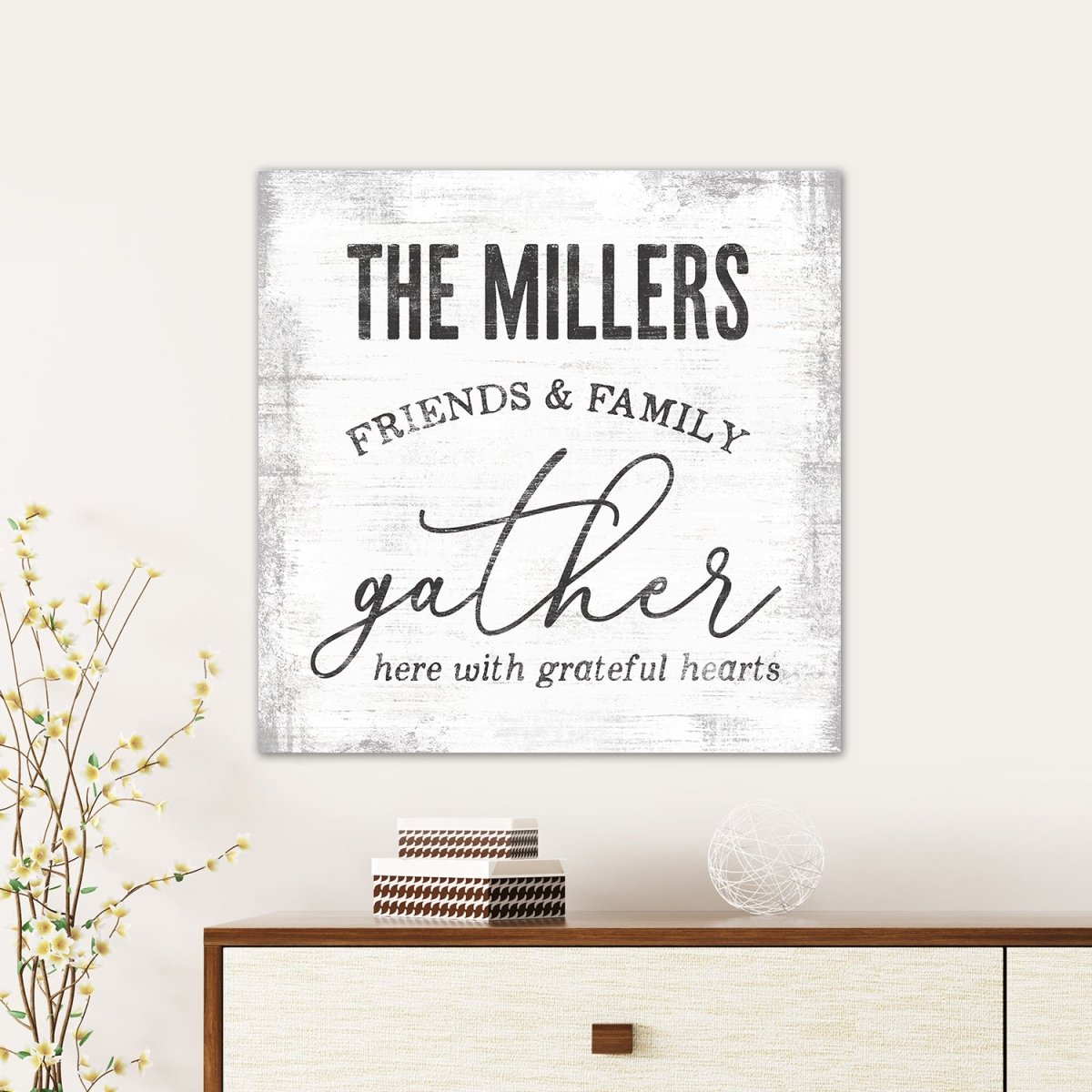 Gather Here With Grateful Hearts Personalized Sign Above Dresser - Pretty Perfect Studio