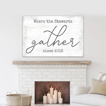 Gather Sign Personalized With Last Name and Date Above Fireplace - Pretty Perfect Studio