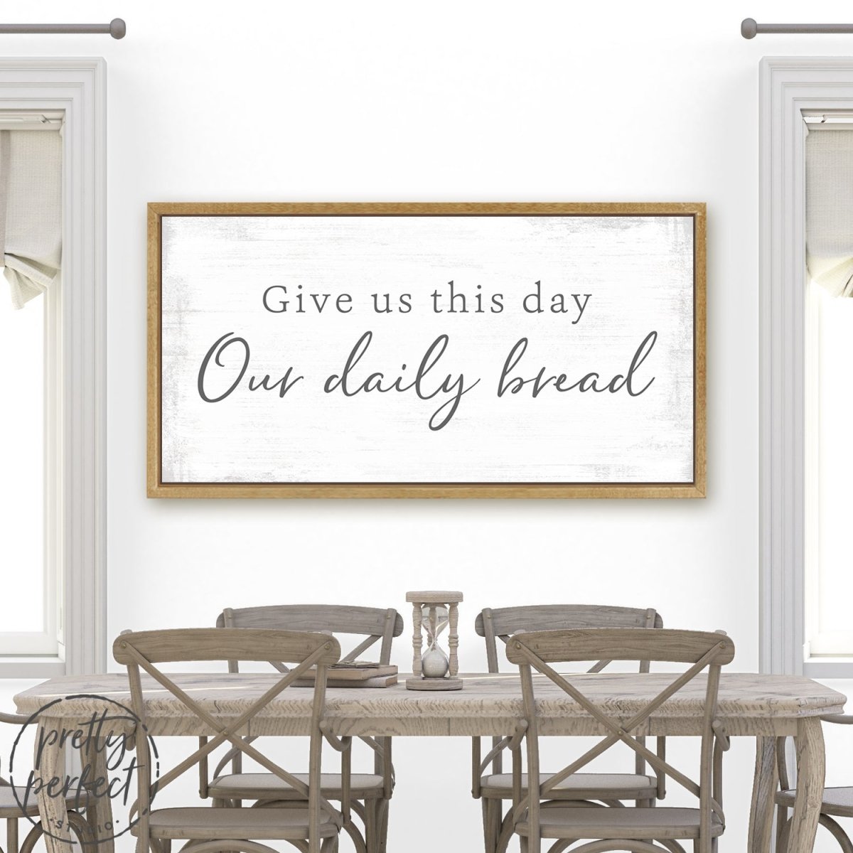 Give Us This Day Our Daily Bread Sign Above Table In Dining Room - Pretty Perfect Studio