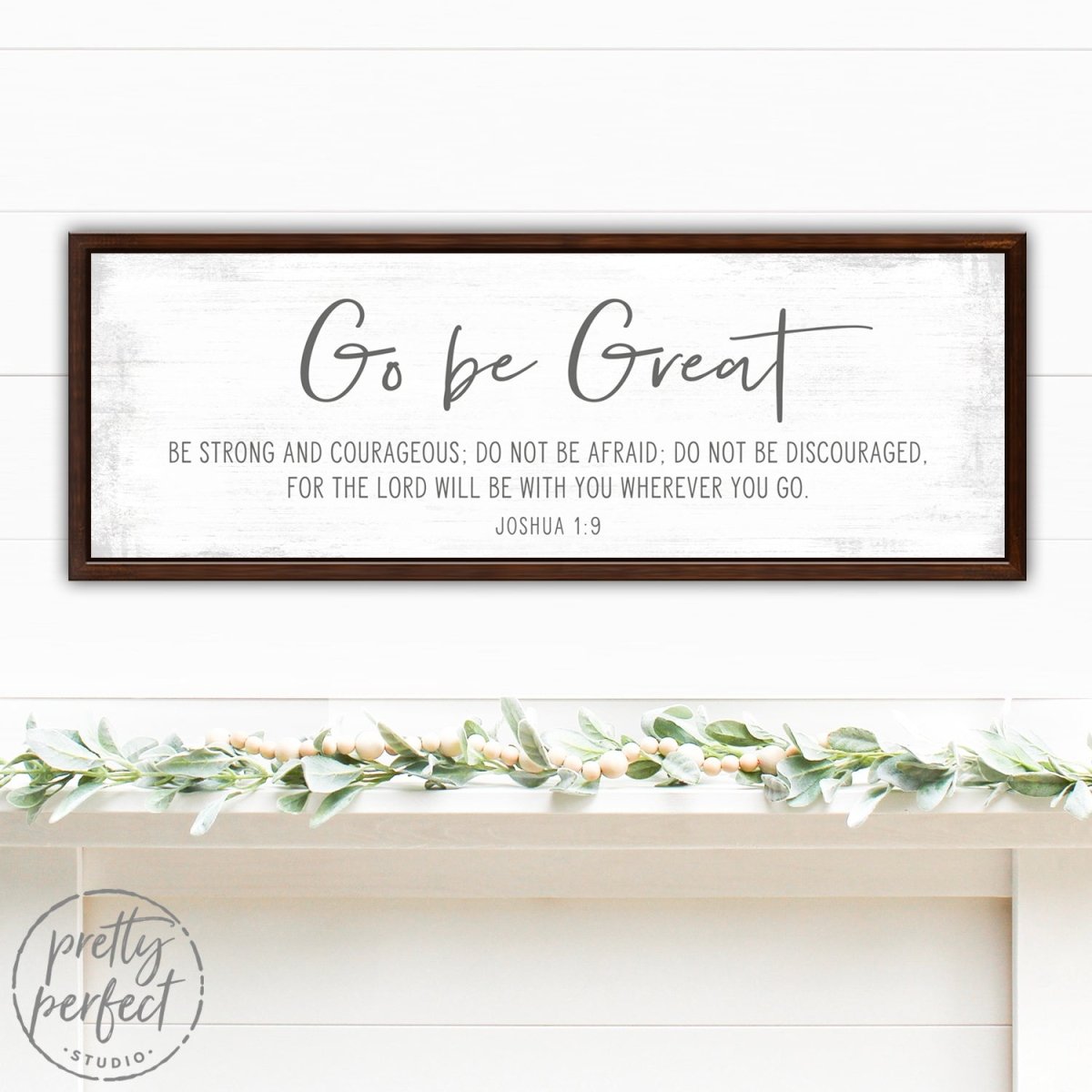 Go Be Great Sign | Christian Family Decor on Entryway - Pretty Perfect Studio