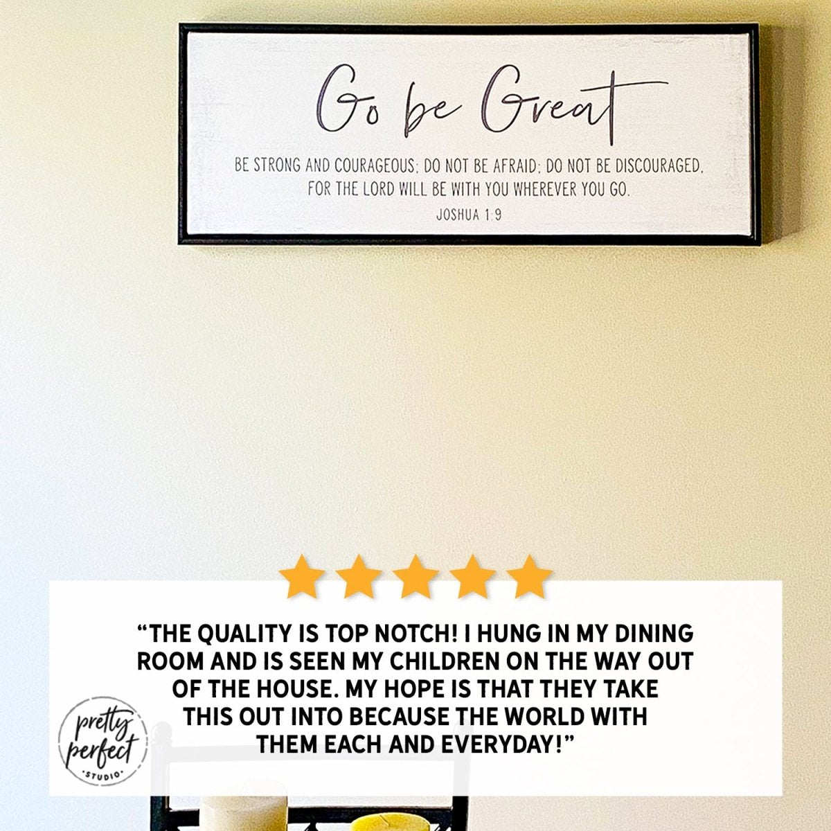 Go Be Great Sign - Pretty Perfect Studio
