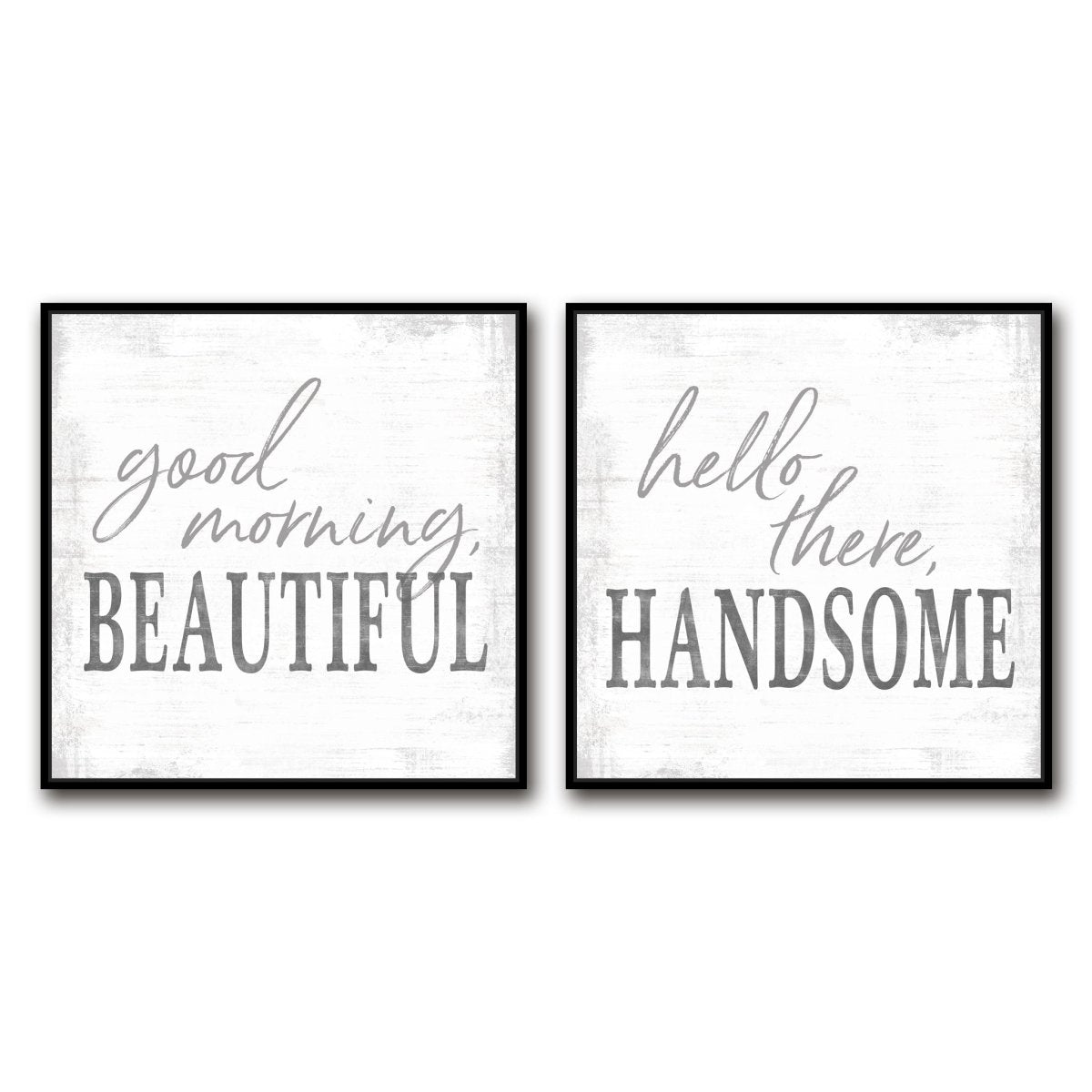 Good Morning Beautiful, Hello There Handsome Wall Art - Pretty Perfect Studio