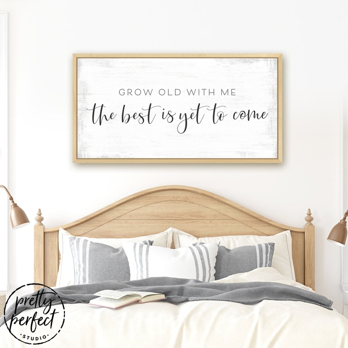 Grow Old With Me The Best Is Yet To Come Canvas Sign Above Bed - Pretty Perfect Studio