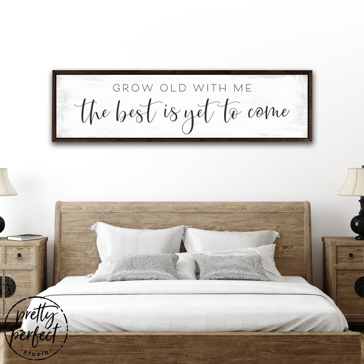 Grow Old With Me The Best Is Yet To Come Canvas Sign Above Bed - Pretty Perfect Studio