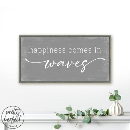 Happiness Comes in Waves Sign on Wall Above Shelf - Pretty Perfect Studio