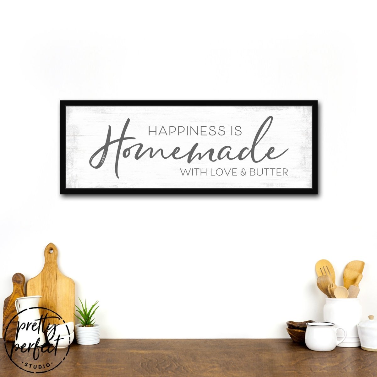 Happiness Is Homemade Sign in Kitchen - Pretty Perfect Studio