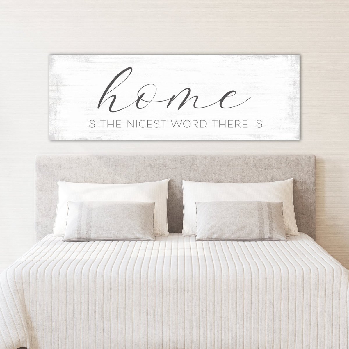 Home Is The Nicest Word There Is Sign Above Bed - Pretty Perfect Studio