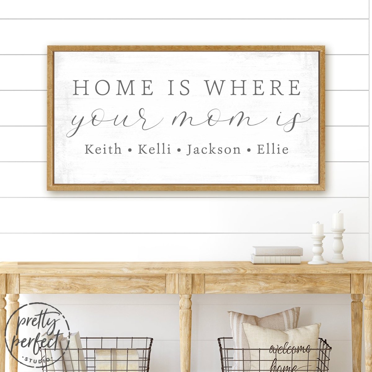 Home Is Where Your Mom Is Sign - Pretty Perfect Studio