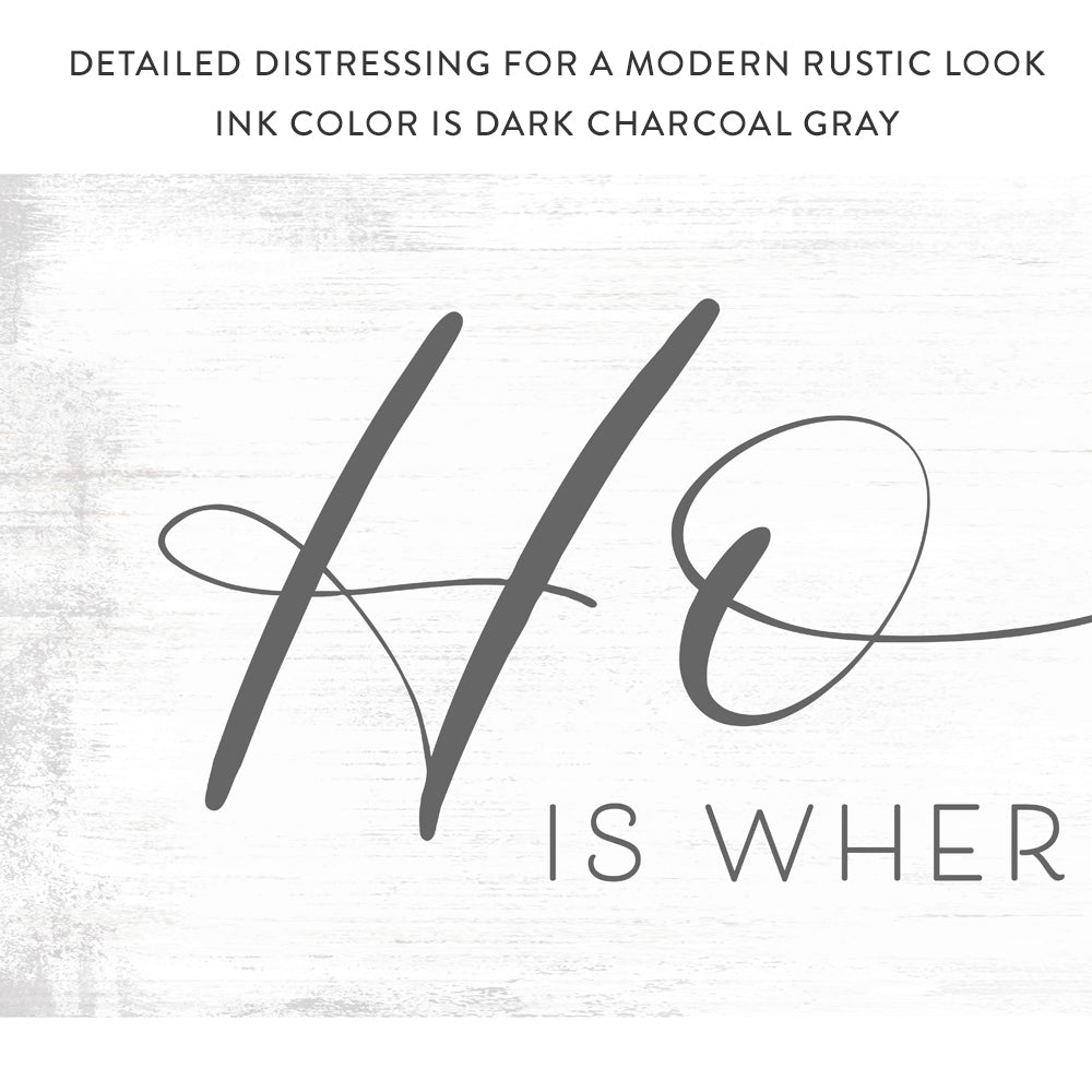 Home Is Wherever I'm With You Sign - Pretty Perfect Studio