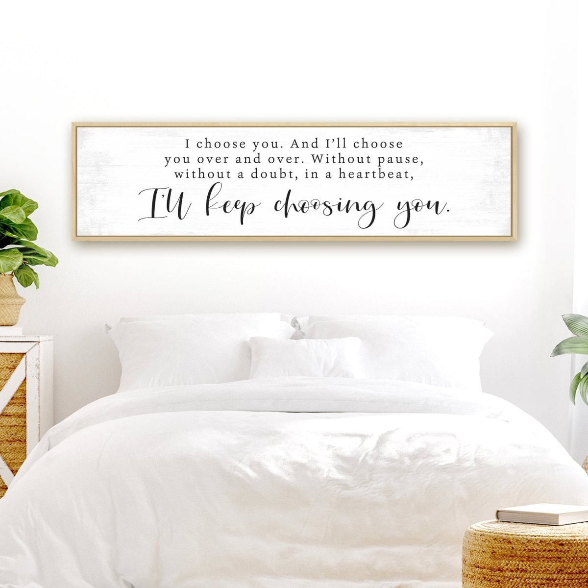 I Choose You Wall Art on Wall Above Bed - Pretty Perfect Studio