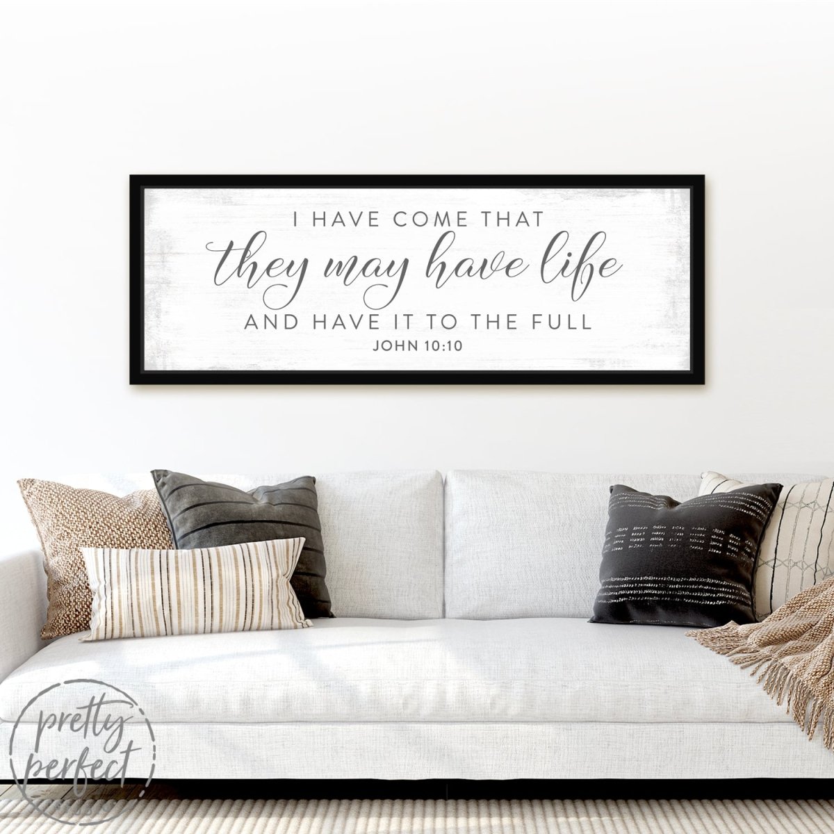 I Have Come That They May Have Life Sign Above Table - Pretty Perfect Studio