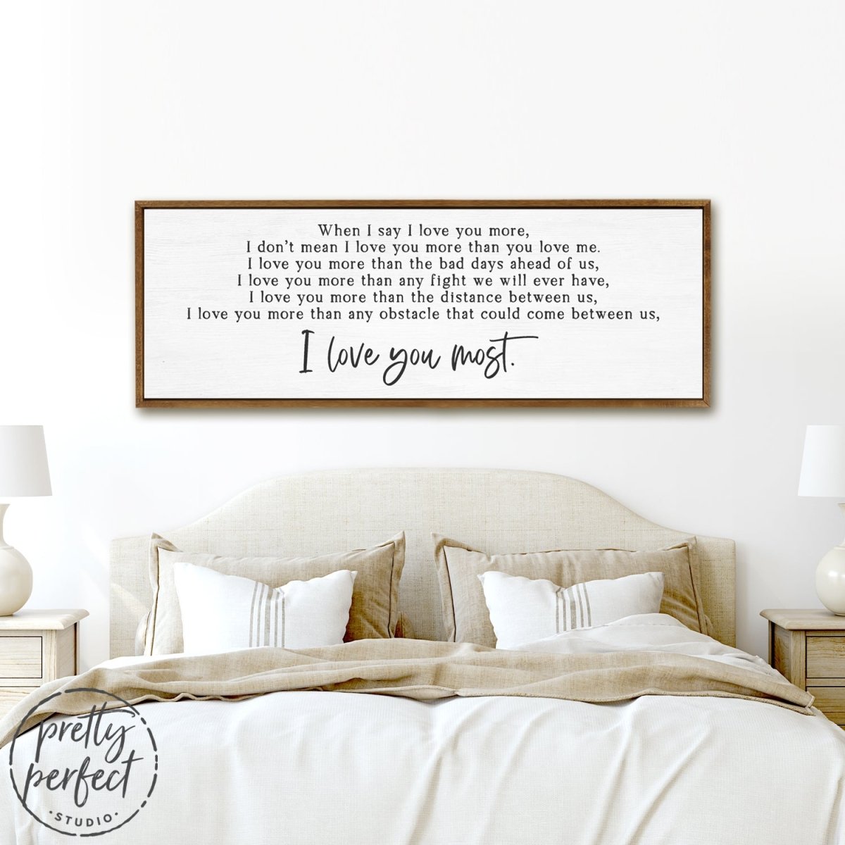 I Love You The Most Sign Above Bed - Pretty Perfect Studio