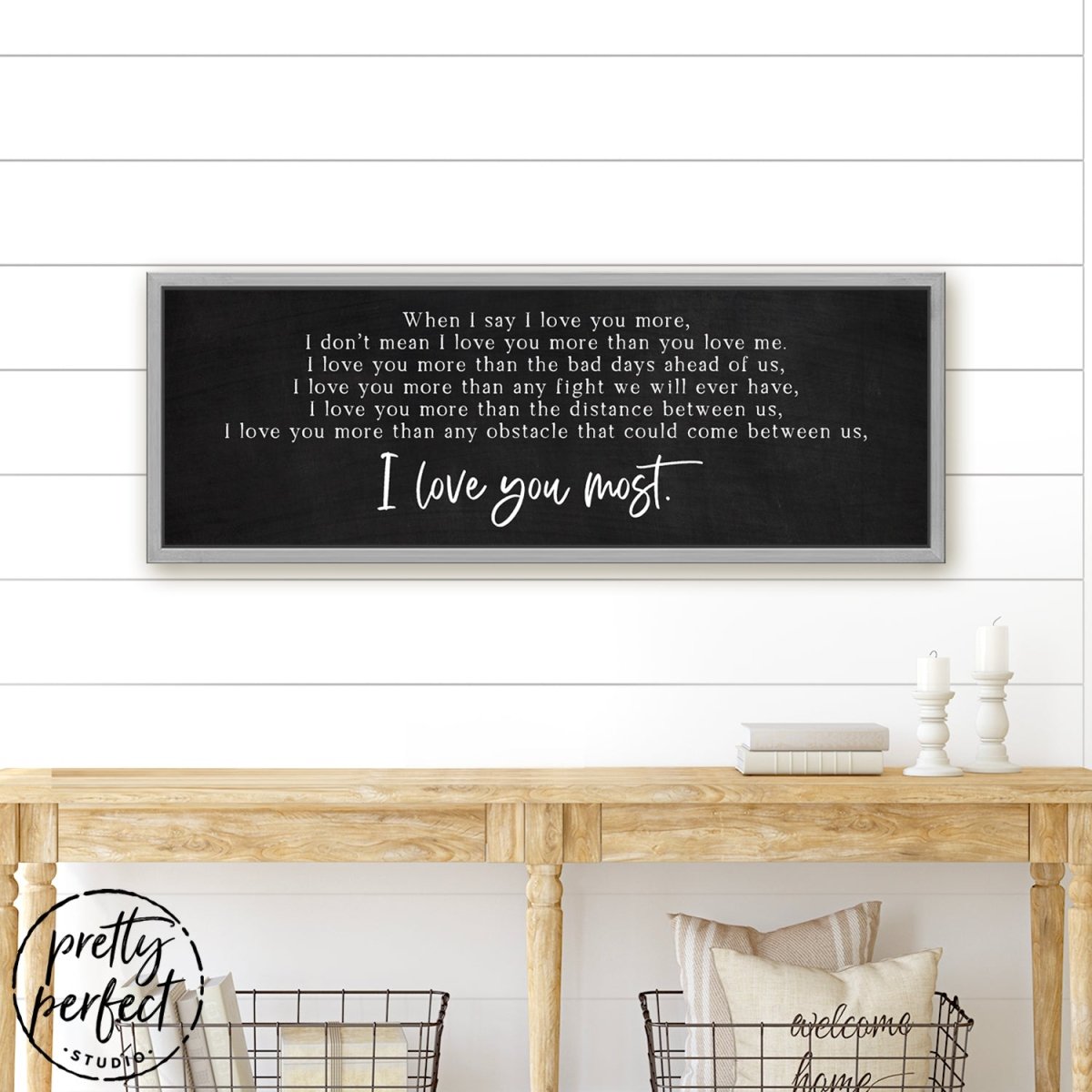 I Love You The Most Sign freeshipping - Pretty Perfect Studio