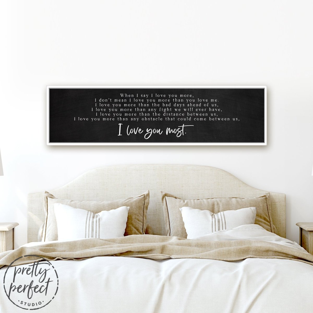 I Love You The Most Sign Above Bed - Pretty Perfect Studio