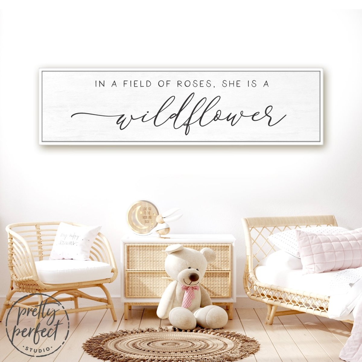 In A Field Of Roses She Is a Wildflower Sign - Pretty Perfect Studio