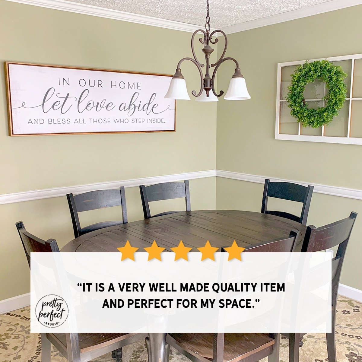 Customer product review for in our home let love abide sign by Pretty Perfect Studio