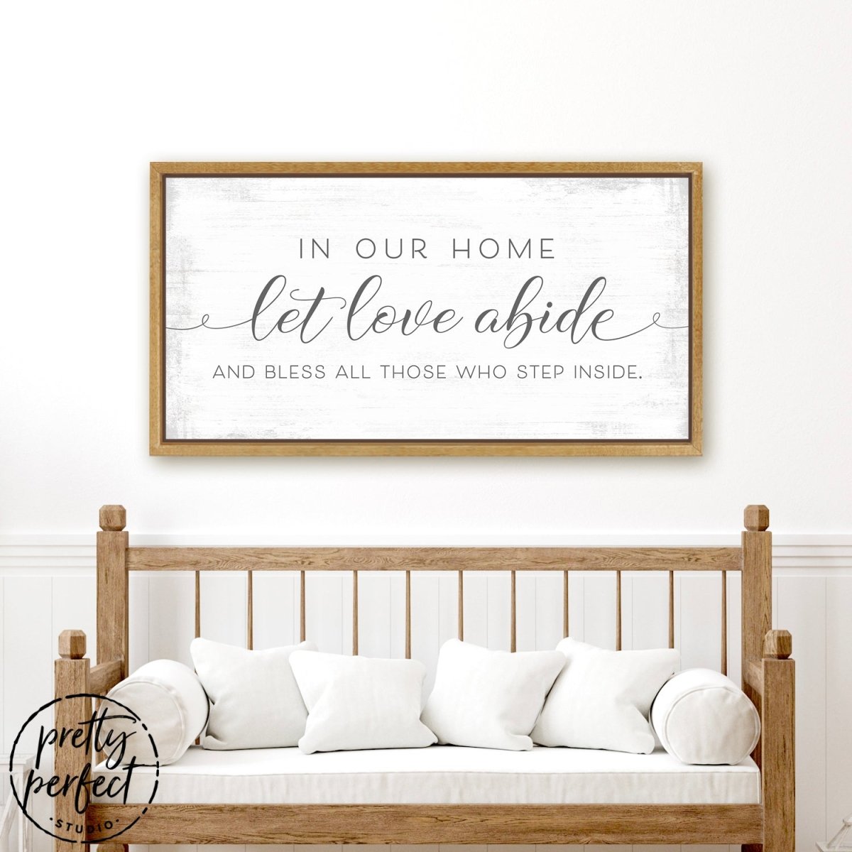 In Our Home Let Love Abide Sign Above Couch - Pretty Perfect Studio