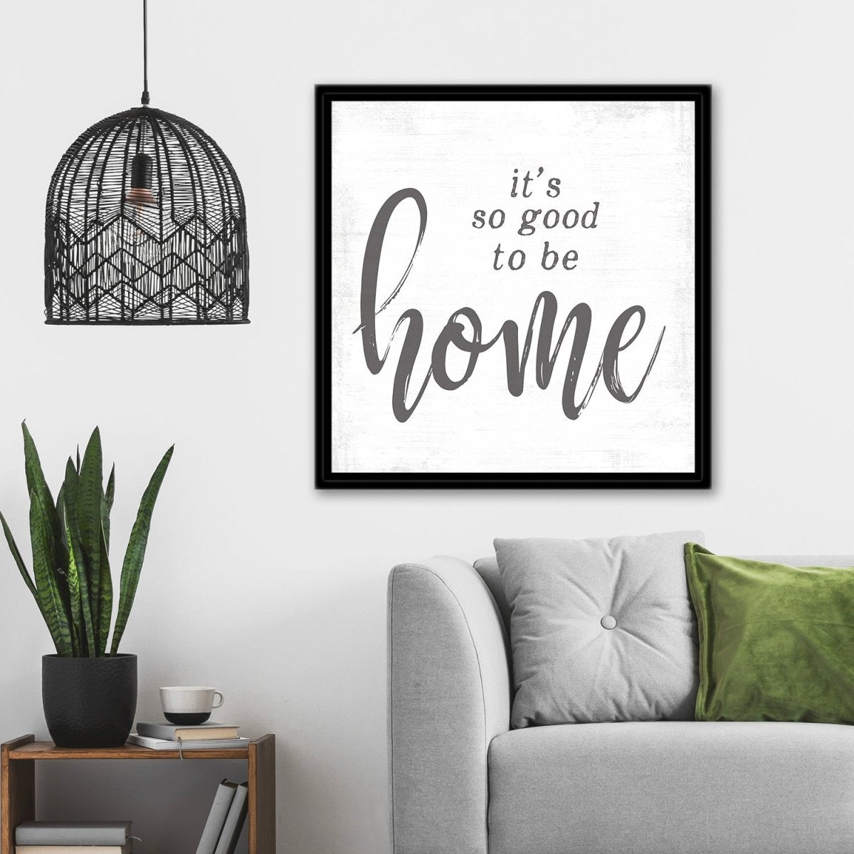 It is So Good To Be Home Canvas Sign Above Couch - Pretty Perfect Studio